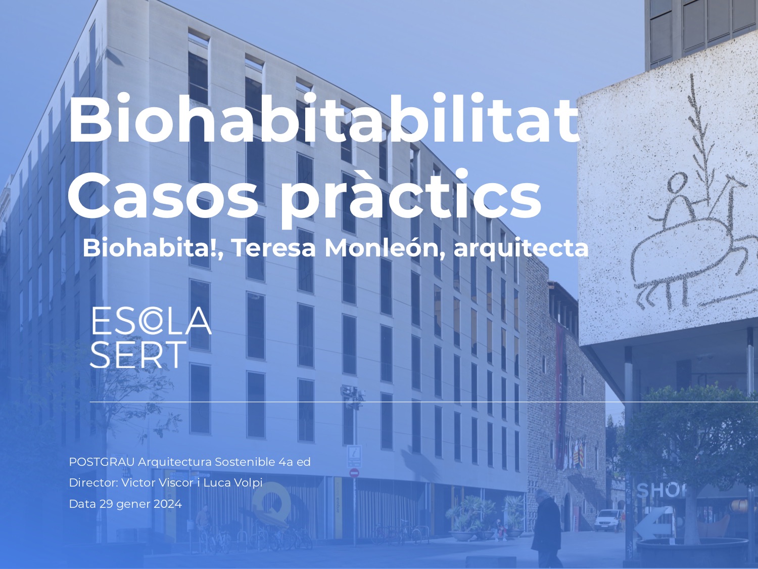 Arquitectura Sostenible. Biohabita al postgrau de l’Escola Sert