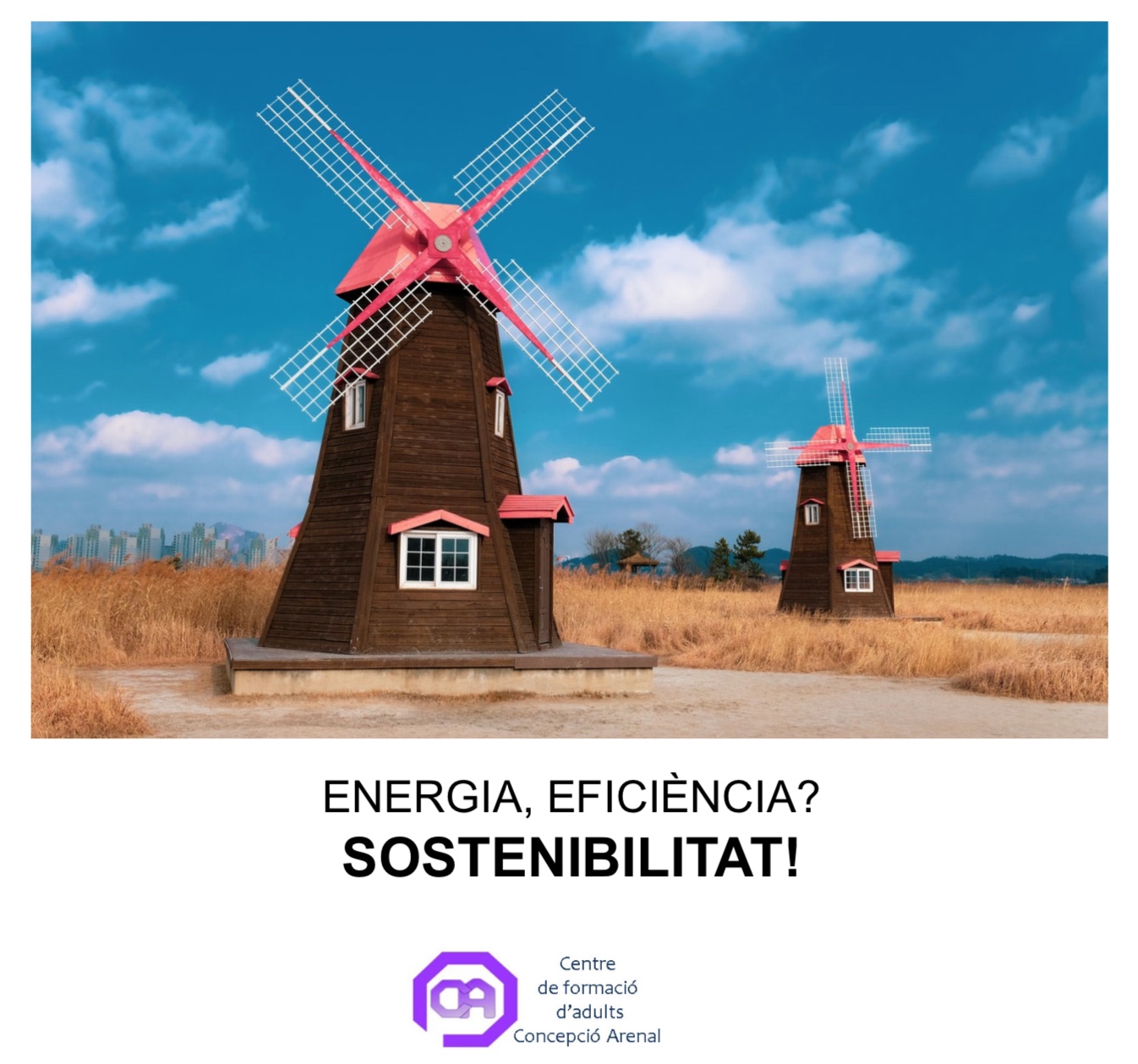 Energía, ¿Eficiencia?… ¡Sostenibilidad! En el centro de adultos Concepció Arenal