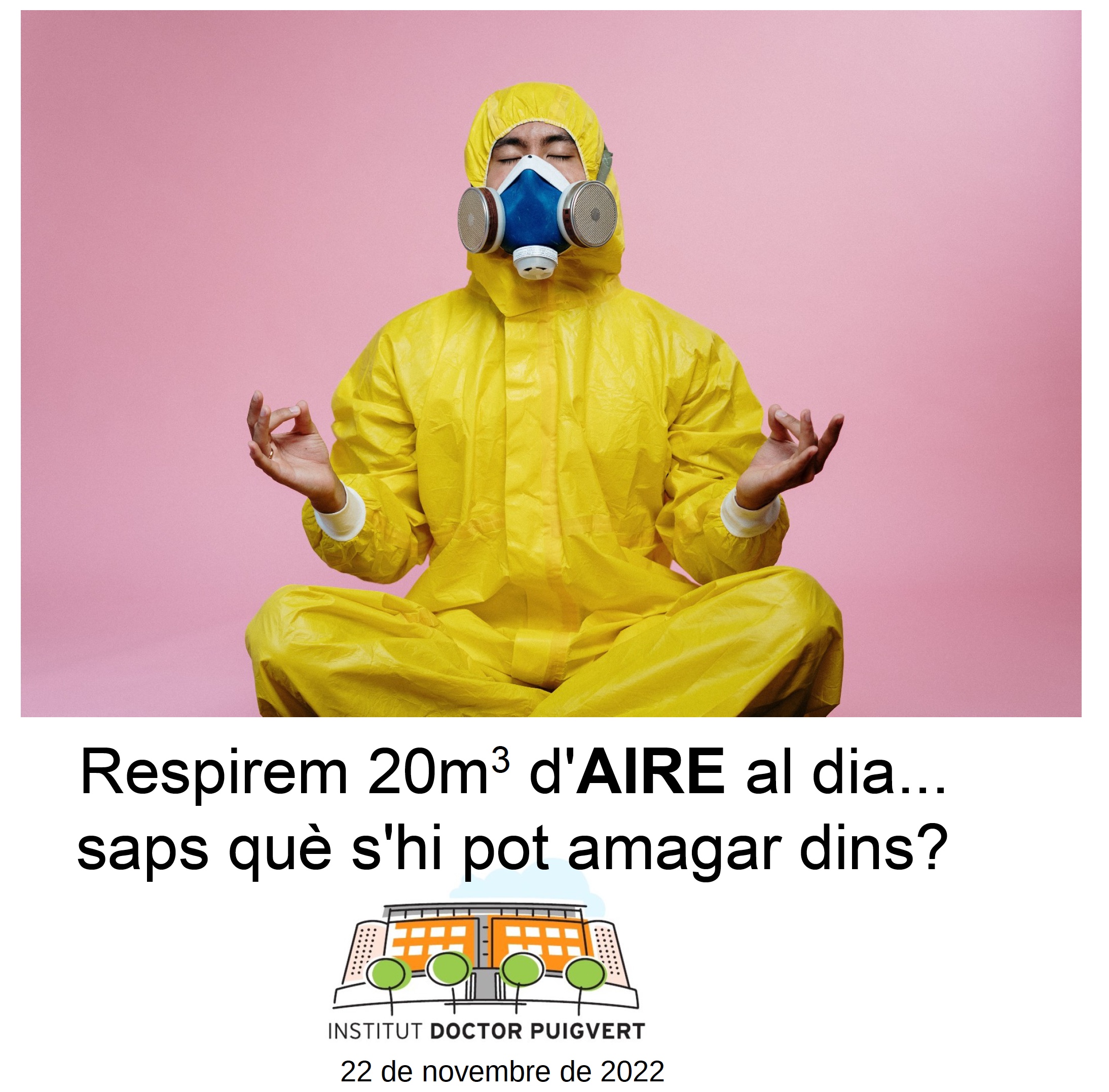 Respirem 20m3 d'AIRE al dia...saps què s'hi pot amagar dins? Taller a l’INS Doctor Puigvert (Barcelona)