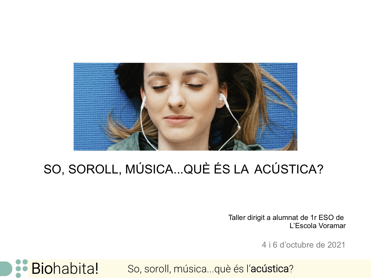 SONIDO, RUIDO, MÚSICA…¿QUÉ ES LA ACÚSTICA? EN LA ESCOLA VORAMAR